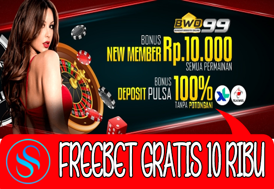 Freebet Gratis Rp 10.000 Tanpa Deposit Dari BWO99