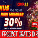 Freebet Gratis Rp 10.000 Tanpa Deposit Dari Cinta55