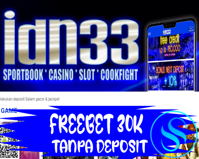 Idn33 Freebet Gratis Rp 30.000 Tanpa Deposit