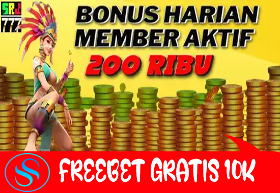 Freebet Gratis Rp 10.000 Tanpa Deposit Dari Slotraja777