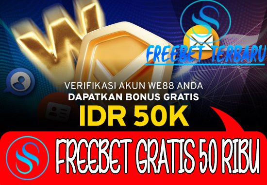 Freebet Gratis Terbaru Rp 50.000 Dari We88